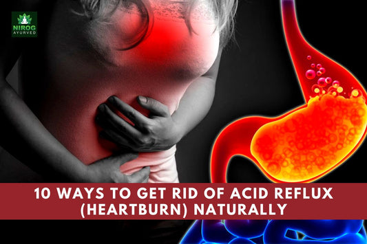 10 Ways to Get Rid of Acid Reflux (Heartburn) Naturally