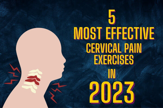 5 Most Effective Cervical Pain Exercises in 2023